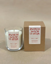 Load image into Gallery viewer, 'Love Having You In My Life' - Candle