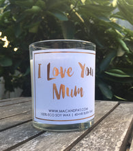 Load image into Gallery viewer, I Love You Mum Candle
